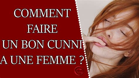 comment faire un cunni parfait|Comment faire un excellent cunni